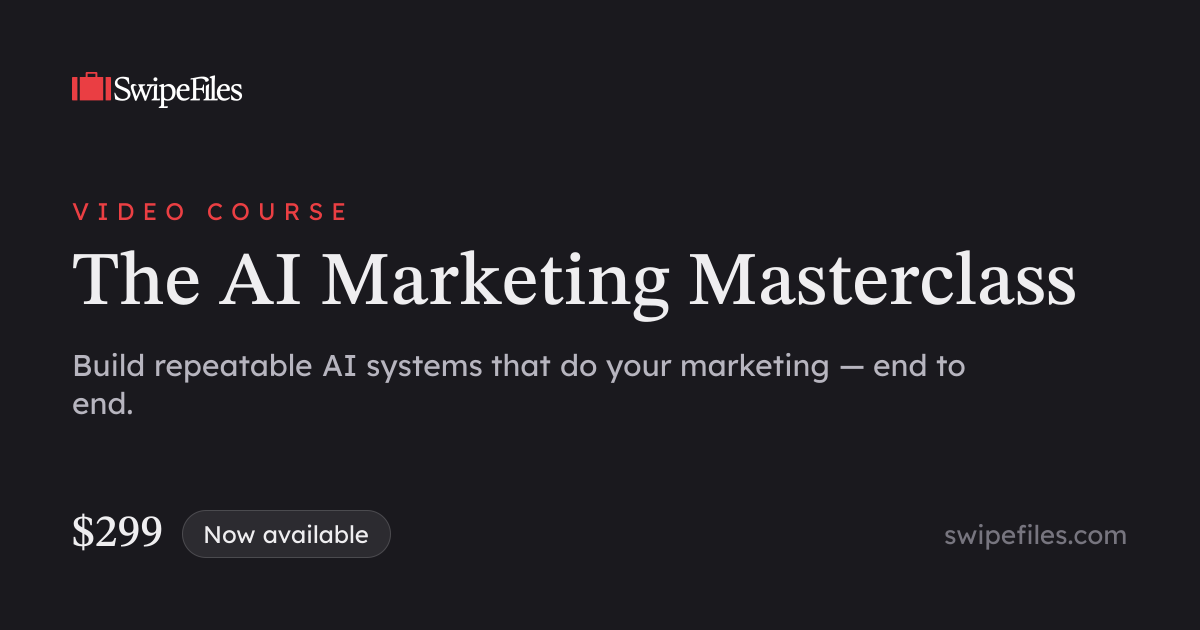 Swipe Files — Build repeatable AI systems that do your marketing — end to end.